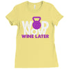 wod now wine later Ladies Fitted T-Shirt