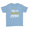 kings are born in 1990 Youth Tee