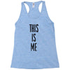 this is me Racerback Tank