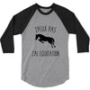 j'peux pas j'ai &eacute;quitation 3/4 Sleeve Shirt