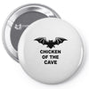 chicken of the cave Pin-back button