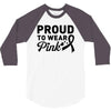 Proud To Wear Pink 3/4 Sleeve Shirt