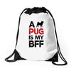 a pug is my bff Drawstring Bags