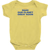make our planet great again 2 Baby Onesie