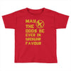 MAY THE ODDS BE EVER IN YOUR FAVOUR Toddler T-shirt