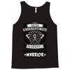 Never Underestimate The Strength Of A Carcinoid Cancer Warrior Tank Top
