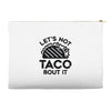 lets not taco bout it Accessory Pouches
