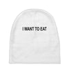 i want to eat Baby Beanies