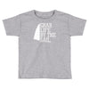 grab life by the sail Toddler T-shirt