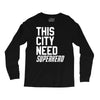 this city need superhero Long Sleeve Shirts