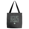 let's get ready to stumble Tote Bags