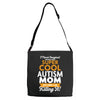 I Never Imagined I Would Be A Super Cool Autism Mom But Here I Am Kill Adjustable Strap Totes