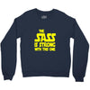 the sass is strong with this one Crewneck Sweatshirt