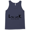 Look Me in The Eyes Tank Top