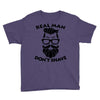 real man dont shave Youth Tee