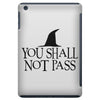you shall not pass iPad Mini