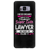 I Never Dreamed I d Grow Up To Be A Super Cute Lawyer But Here I'm Kil Samsung Galaxy S8 Plus