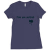 i'm an artist tee Ladies Fitted T-Shirt