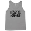 funny t shirt i hate everyone rude tee offensive shirt Tank Top