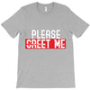 greet me T-Shirt