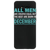 all men are created equal but the best are born in december Samsung Galaxy S8