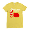 don't stop believin Ladies Fitted T-Shirt