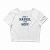 don't hassle the hoff Crop Top
