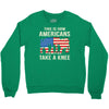 This Is How Americans Take A Knee Crewneck Sweatshirt