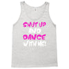 shut up dance with me Tank Top
