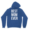 best mom ever Unisex Hoodie