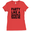 funny t shirt party like a rockstar tee hilarious shirt Ladies Fitted T-Shirt