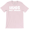 hugs not drugs funny printed T-Shirt