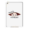 Excuse Me Is It May Yet Baby Boy iPad Mini 4