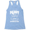 I'm Called Pappy  Because  I'm Way Too Cool To Be Called Grandfather Racerback Tank