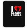i love black people Mousepad
