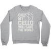 only my cello will save the world Crewneck Sweatshirt