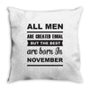 all men are created equal november Throw Pillow