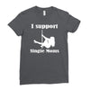 i support single moms stripper pole dancer funny saying Ladies Fitted T-Shirt