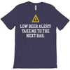 low beer alert T-Shirt