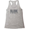 blink if you want me Racerback Tank