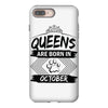 Queens Are Born In October iPhone 8 Plus