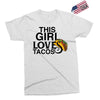 This Girl Loves Tacos Exclusive T-shirt
