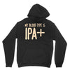 my blood type is ipa+ Hoodie