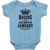 Queens Are Born In January Infant Clothing