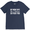 my mom says V-Neck Tee