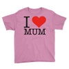 i love mum Youth Tee