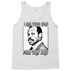 i am too old for this shit Tank Top