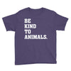 Be Kind To Animals Youth Tee