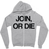 join, or die Zipper Hoodie