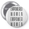 empowered women 3 Pin-back button